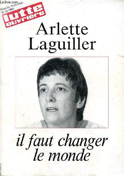 LUTTE OUVRIERE - IL FAUT CHANGER LE MONDE - NUMERO HS AVRIL 1988