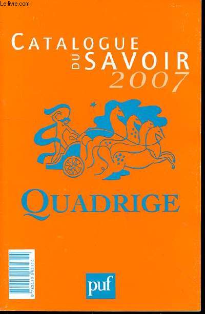 CATALOGUE DU SAVOIR 2007 - QUADRIGE
