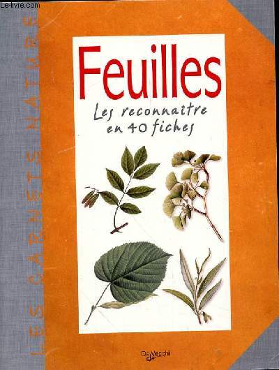 FEUILLES LES RECONNAITRE EN 40 FICHES