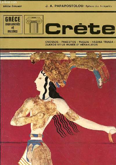 CRETE - SNOSSOS - PHAESTOS- MALLIA - HAGHIA TRIADA - ZAKROS ET LE MUSEE D'HERAKLEION