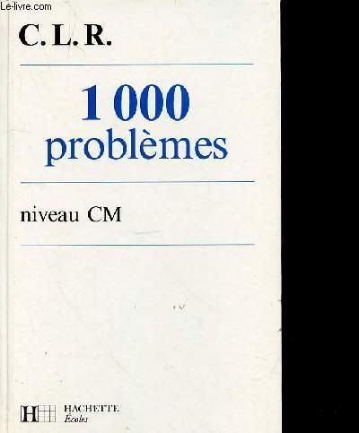 1000 PROBLEMES - NIVEAU CM + LE CORRIGE
