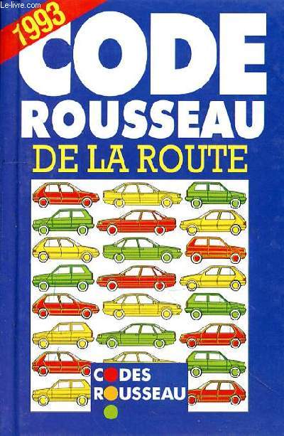 CODE ROUSSEAU DE LA ROUTE 1993