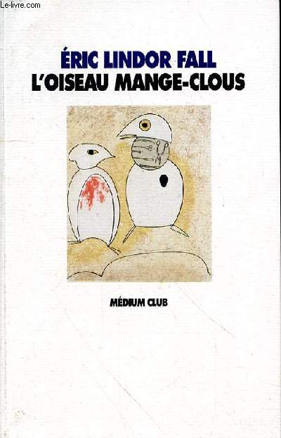 L'OISEAU MANGE CLOUS