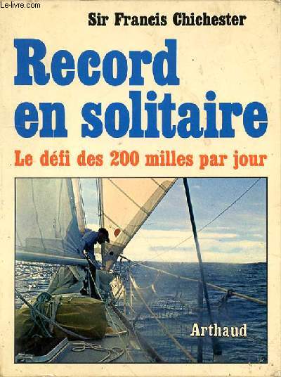 RECORD EN SOLITAIRE - LE DEFI DES 200 MILLES PAR JOUR