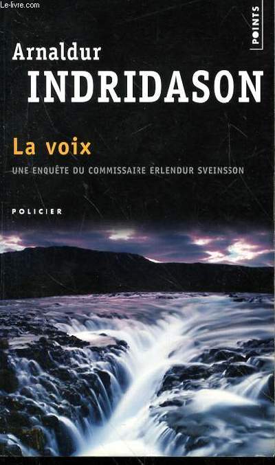 LA VOIX UNE ENQUETE DU COMMISSAIRE ERLENDUR SVEINSSON