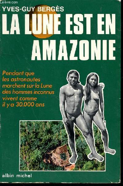 LA LUNE EST EN AMAZONIE