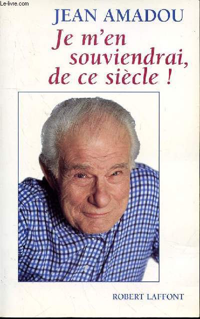 JE M'EN SOUVIENDRAI, DE CE SIECLE!