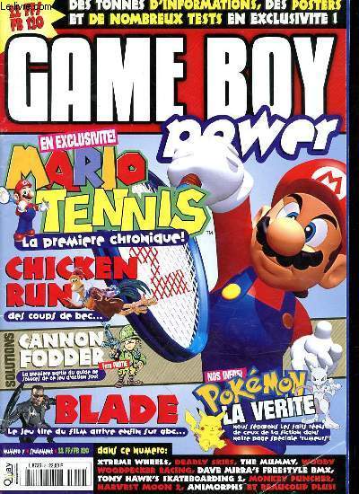 GAME BOY - NUMERO 7 - MARIO TENNIS LA PREMIERE CHRONIQUE - CHICKEN RUN DES COUPS DE BEC - CANNON FODDER - BLADE JEU TIRE DU FILM ARRIVE ENFIN SUR ABC - POKEMON LA VERITE -