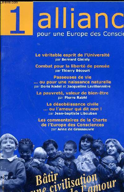 ALLIANCE - NOV-DEC - 2004 -LE VERITABLE ESPRIT DE L'UNIVERSITE - COMBAT POUR LA LIBERTE DE PENSEE - PASSEUSES DE VIE - LA PAUVRETE VALEUR DE BIEN ETRE - LA DESOBEISSANCE CIVILE - LES COMMENTAIRES DE LA CHARTRE DE L'EUROPE DES CONSCIENCES