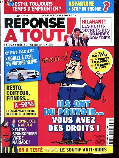 REPONSE A TOUT! AVRIL 2011 - N250 - HILARANT LES PETITS SECRETS DES GRANDES COMEDIES - ROULEZ A L'OEIL EN VOITURE NEUVE - RESTO COIFFEUR FITNESS -50% - ILS ONT DU POUVOIR VOUS AVEZ VOS DROITS - FAITES SPONSORISER VOTRE MARIAGE