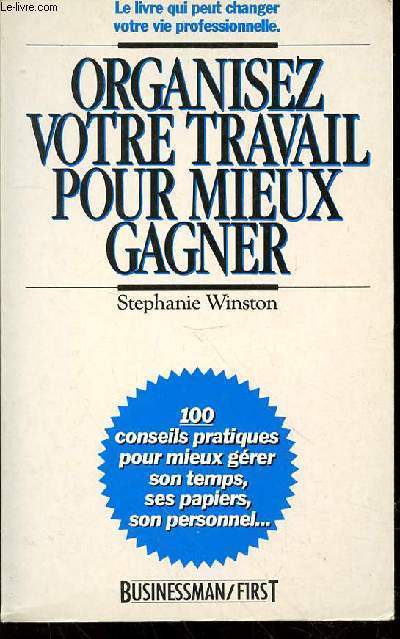 ORGANISEZ VOTRE TRAVAIL POUR MIEUX GAGNER