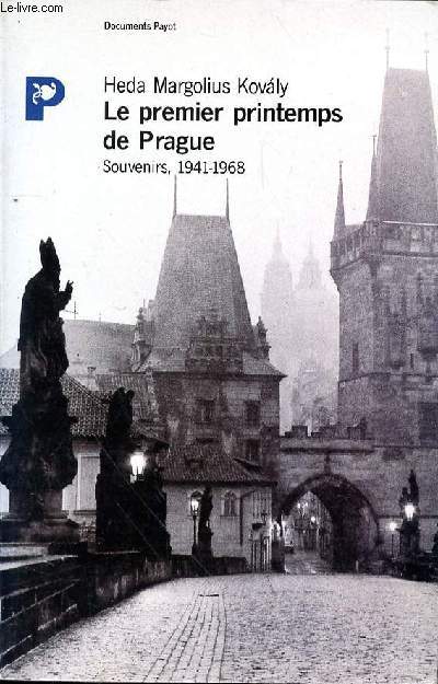 LE PREMIER PRINTEMPS DE PRAGUE -SOUVENIRS 1941-1968