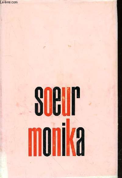 SOEUR MONIKARECITS ET AVENTURES - DOCULENT PHILANTHROPINICO- PHILANTHROPICO - PDYSICO - PSYCHO - EROTIQUE DU COUVENT DECULIER