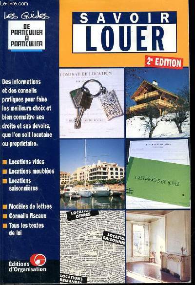 LES GUIDES DE PARTICULIER A PARTICULIER - SAVOIR LOUER - 2EME EDITION