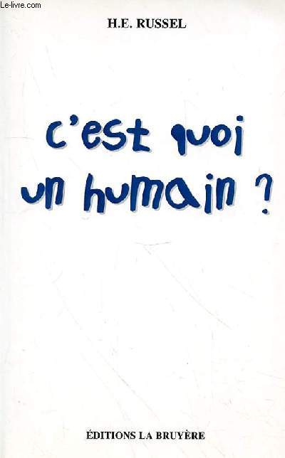 C'EST QUOI UN HUMAIN?