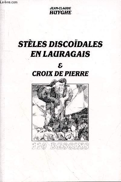 STELES DISCOIDALES EN LAURAGAIS & CROIX DE PIERRE - 110 DESSINS