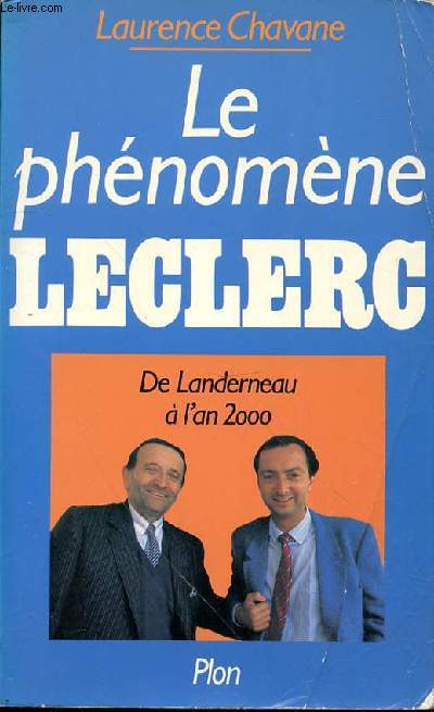 LE PHENOMENE LECLERC - DE LANDERNEAU A L'AN 2000