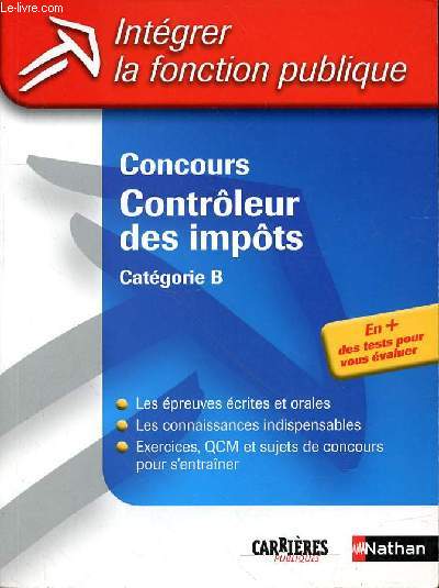 INTEGRER LA FONCTION PUBLIQUE - CONCOURS CONTROLEUR DES IMPOTS - CATEGORIE B