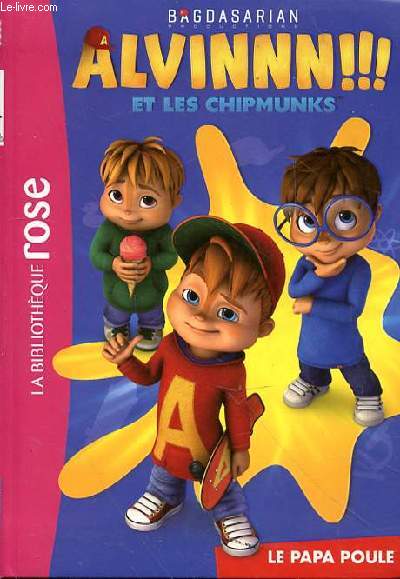 ALVINNN!!! ET LES CHIPMUNKS - LE PAPA POULE - KARMAN JANICE - 2016 - Photo 1 sur 1