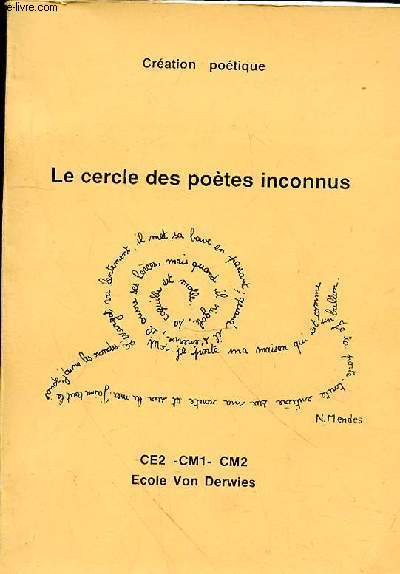 CREATION POETIQUE - LE CERCLE DES POETES INCONNUS - CE2 - CM1 - CM2 - ECOLE VON DERWIES