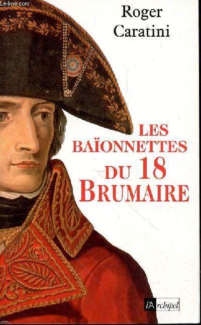 LES BAIONNETTES DU 18 BRUMAIRE