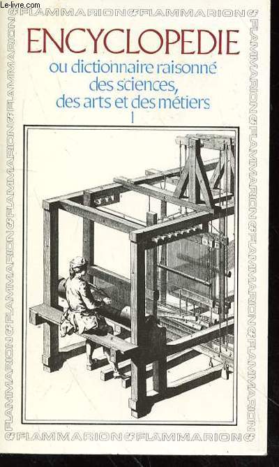 ENCYCLOPEDIE OU DICTIONNAIRE RAISONNE DES SCIENCES, DES ARTS ET DES METIERS - TOME 1