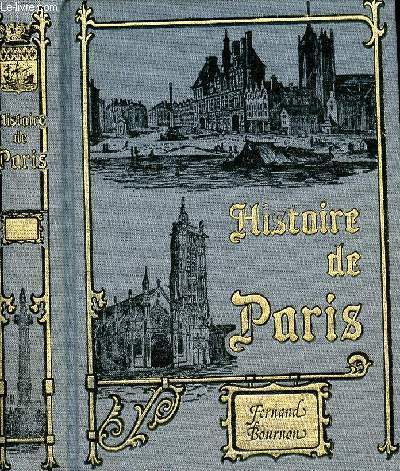 PARIS HISTOIRE - MONUMENTS - ADMINISTRATION - ENVIRONS DE PARIS