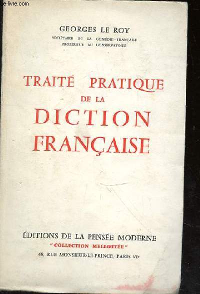 TRAITE PRATIQUE DE LA DICTION FRANCAISE