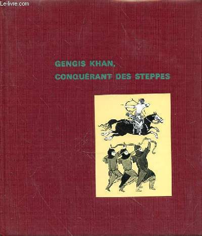 KHAN GENGIS CONQUERANT DES STEPPES