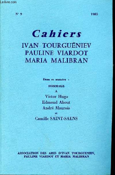 CAHIER N9 - Editorial, par Alexandre ZVIGUILSKY 3 - Autour d'une lettre indite de Tourguniev  Victor Hugo, par Alexandre ZVIGUILSKY 5 - Tourguniev et Edmond About, par Alexandre ZVIGUILSKY 13 - Pauline Viardot, tragdienne lyrique, par Gustave DUL