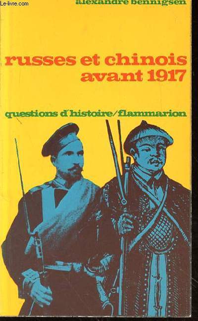 RUSSES ET CHINOIS AVANT 1917 - QUESTIONS D'HISTOIRE