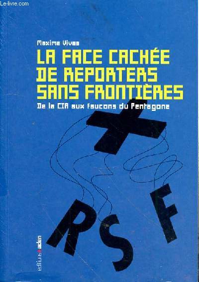 LA FACE CACHEE DE REPORTERS SANS FRONTIERES DE LA CIA AUX FAUCONS DU PENTAGONE