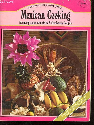 MEXICAN COOKING - INCLUDING LATIN AMERICAN & CARIBBEAN RECIPES