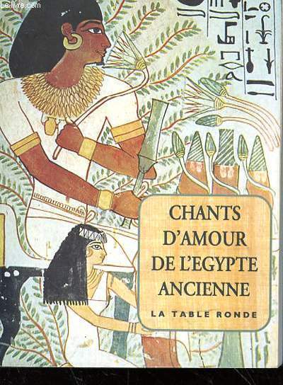 CHANTS D'AMOUR DE L'EGYPTE ANCIENNE