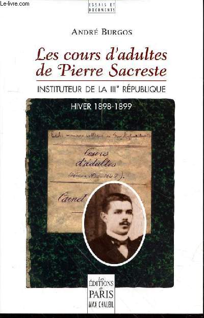 LES COURS D'ADULTES DE PIERRE SACRESTE - INSTITUTEUR DE LA IIIe REPUBLIQUE - HIVER 1898-1899