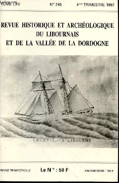 REVUE HISTORIQUE ET ARCHEOLOGIQUE DU LIBOURNAIS ET DE LA VALEE DE LA DORDOGNE N246 - TOME LXV - 4e TRIMESTRE 1997 -La paroisse d'Abzac  la fin du Moyen Age et au dbut de l'poque moderne,par Nathalie MOUTHON-SEPEAU - Le Comte de Maure