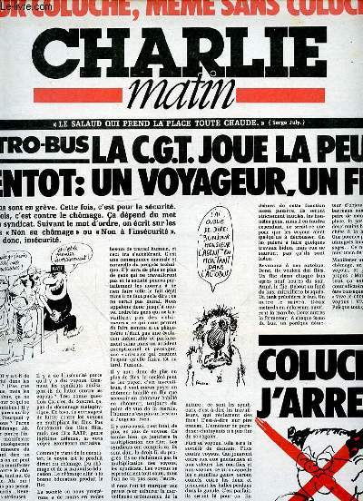 CHARLIE MATIN N1 - LUNDI 16 MARS 1981 - POUR COLUCHE MEME SANS COLUCHE - METRO BUS LA CGT JOUE LA PEUR - BIENTOT UN VOYAGEUR UN FLIC - COLLUCHE : J'ARRETE -
