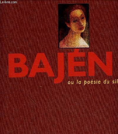 BAJEN OU LA POESIE DU SILENCE