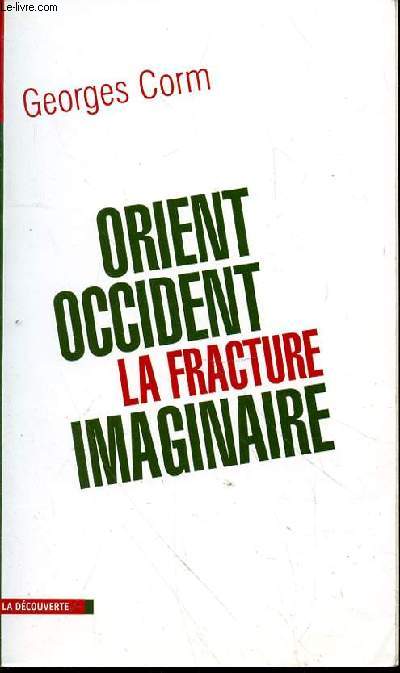 ORIENT OCCIDENT LA FRACTURE IMAGINAIRE