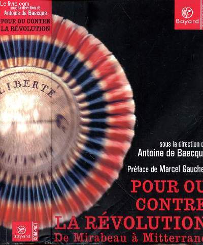 POUR OU CONTRE LA REVOLUTION DE MIRABEAU A MITTERARAND