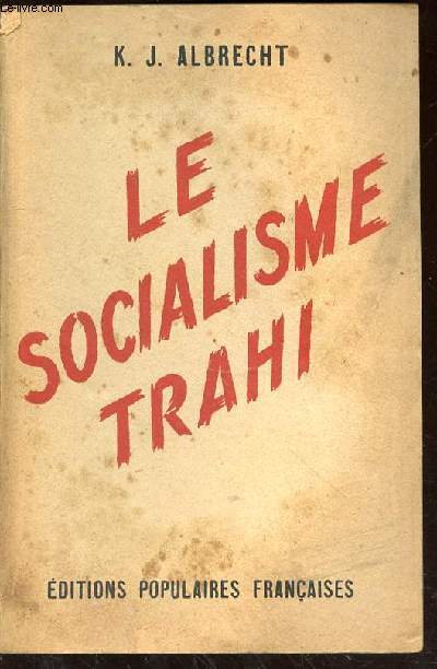 LE SOCIALISME TRAHI