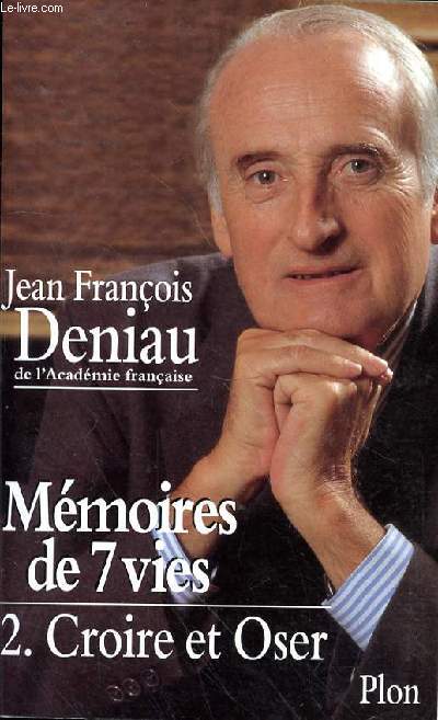 MEMOIRES DE 7 VIES - TOME 2 - CROIRE ET OSER