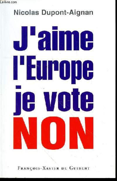 J'AIME L'EUROPE JE VOTE NON