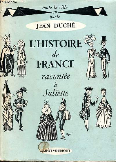 L'HISTOIRE DE FRANCE RACONTEE A JULIETTE