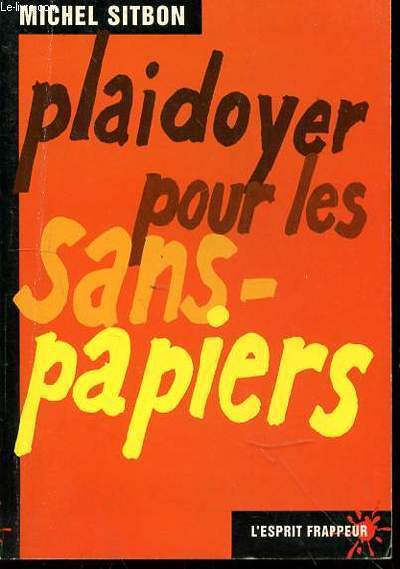 PLAIDOYER POUR LES SANS PAPIERS