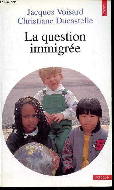 LA QUESTION IMMIGREE