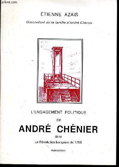 L'ENGAGEMENT POLITIQUE DE ANDRE CHENIER DANS LA REVOLUTION FRANCAISE DE 1789