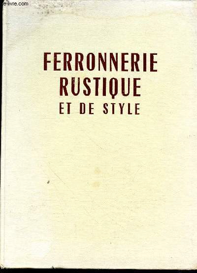 FERRONNERIE RUSTIQUE ET DE STYLE