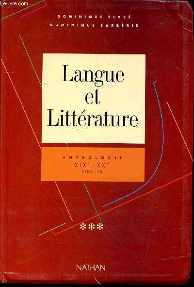 LANGUE ET LITTERATURE - ANTHOLOGIE XIXe - XXe SIECLE -