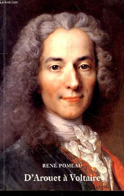 D'AROUET A VOLTAIRE - 1694-1734